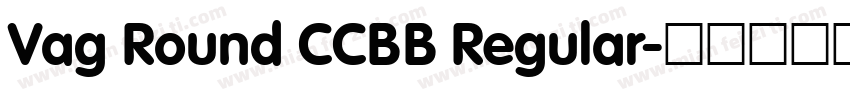 Vag Round CCBB Regular字体转换